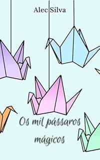 Livro Os mil pássaros mágicos