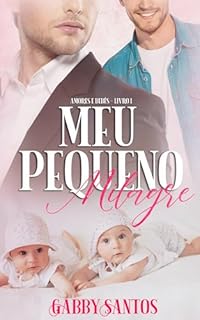 Livro Meu Pequeno Milagre (Amores e Bebês Livro 1)