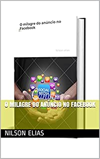 Livro O milagre do anúncio no Facebook