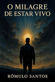 O Milagre De Estar Vivo