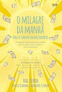 Livro O milagre da manhã para se tornar um milioná: Acorde Rico — Mentalidade Milionária em 6 Passos