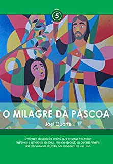 Livro O Milagre da Páscoa (Série Encontros Livro 5)