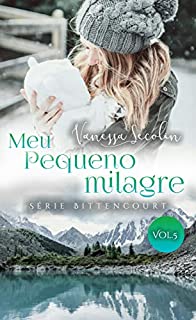 Livro Meu Pequeno Milagre: Série Bittencourt - livro 5