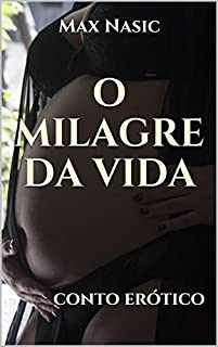 Livro O MILAGRE DA VIDA: conto erótico (Freedom Livro 5)