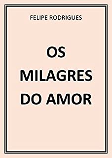 Livro OS MILAGRES DO AMOR