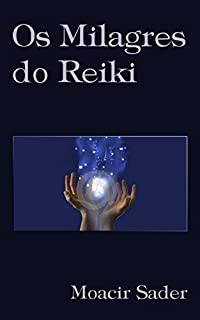 Livro Os Milagres do Reiki