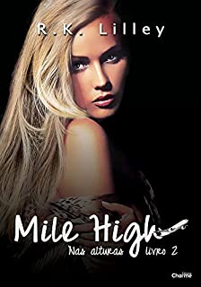 Mile High (Nas Alturas Livro 2)