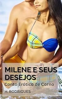 Livro Milene e Seus Desejos: Conto Erótico de Corno