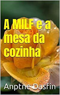 A MILF e a mesa da cozinha