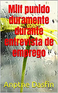 Livro Milf punido duramente durante entrevista de emprego
