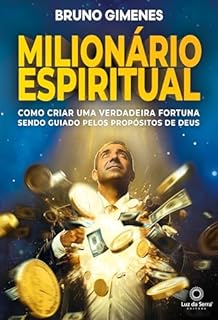 Livro Milionário Espiritual: Como criar uma verdadeira fortuna sendo guiado pelos propósitos de Deus