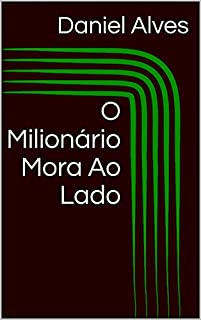 O Milionário Mora Ao Lado