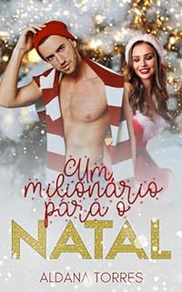 Livro Um milionário para o Natal: Um romance de Natal entre chefe e secretária para estas épocas festivas