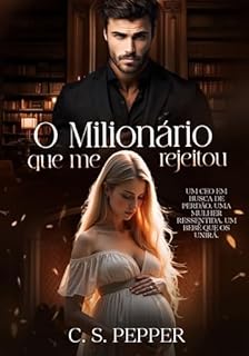Livro O Milionário Que Me Rejeitou: LIVRO ÚNICO