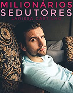 Livro MILIONÁRIOS SEDUTORES