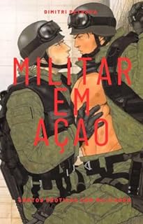 Livro Militares em ação - contos eróticos gay