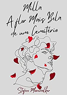 Livro Milla, a flor mais Bela de um Cemitério