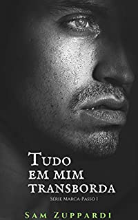 Livro Tudo em mim transborda (Marca-passo Livro 1)