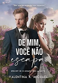 Livro De mim, você não escapa (O legado dos Lafaiette)