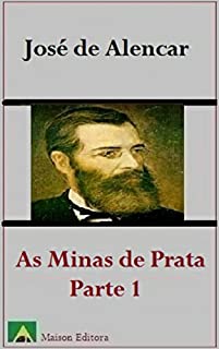 As Minas de Prata (Romance) Primeira Parte (Ilustrado) (Literatura Língua Portuguesa)