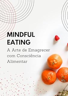 Livro Mindful Eating: A Arte de Emagrecer com Consciência Alimentar