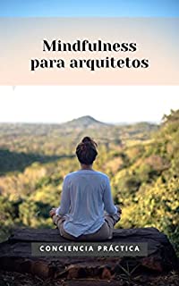 Livro Mindfulness para arquitetos: Mindfulness e meditação para ajudar arquitetos