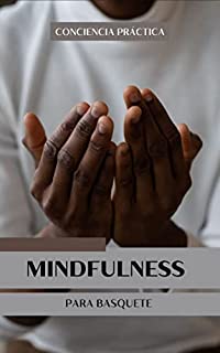 Livro Mindfulness para basquete: Um livro sobre basquete, atenção plena e meditação