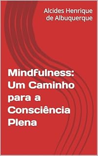 Livro Mindfulness: Um Caminho para a Consciência Plena