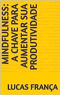 Livro Mindfulness: A chave para aumentar sua produtividade