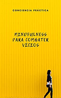 Livro Mindfulness para combater vícios: Mindfulness como tratamento de dependência