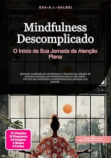Livro Mindfulness Descomplicado: O Início da Sua Jornada de Atenção Plena