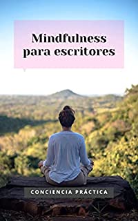Livro Mindfulness para escritores: Mindfulness e meditação para ajudar os escritores