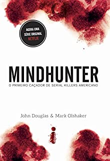Mindhunter: o primeiro caçador de serial killers americano