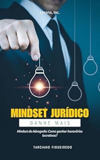 Livro Mindset do Advogado Como ganhar honorários lucrativos?