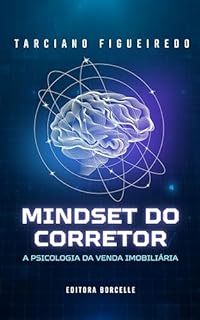 Livro Mindset do Corretor: A Psicologia da Venda Imobiliária