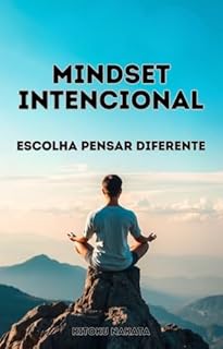 Livro Mindset Intencional: Escolha Pensar Diferente