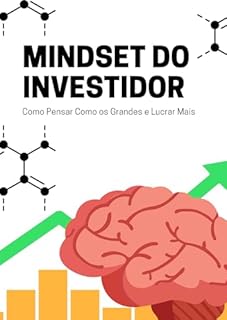 Livro Mindset do Investidor: Como Pensar Como os Grandes e Lucrar Mais