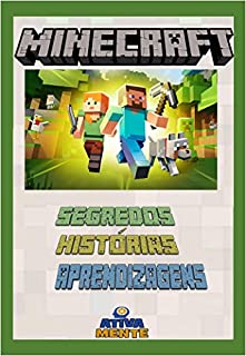 MINECRAFT: SEGREDOS, HISTÓRIAS E APRENDIZAGENS