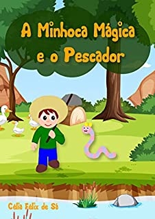 Livro A Minhoca Mágica e o Pescador: Infantil