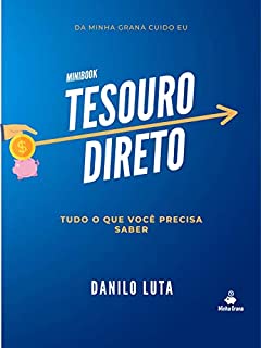 Minibook Tesouro Direto - Tudo o que você precisa saber: Da minha grana cuido eu