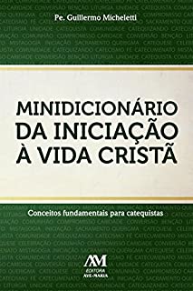 Livro Minidicionário da iniciação à vida cristã: Conceitos fundamentais para catequistas