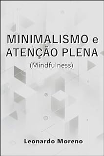 Livro Minimalismo e Atenção Plena (Mindfulness)