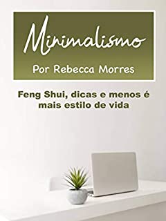 Livro Minimalismo: Feng Shui, dicas e menos é mais estilo de vida