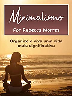 Livro Minimalismo: Organize e viva uma vida mais significativa