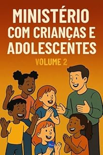Livro Ministério com Crianças e Adolescentes: Volume 2