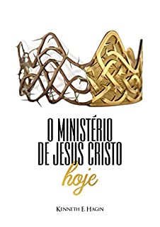 O Ministério de Jesus Cristo Hoje