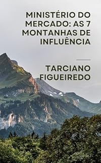 Livro Ministério do Mercado: As 7 Montanhas de Influência