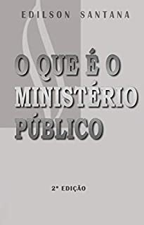 Livro O QUE É O MINISTÉRIO PÚBLICO