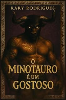 O Minotauro é um Gostoso