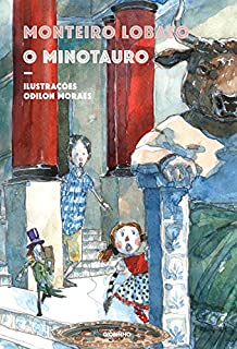 Livro O minotauro – Maravilhosas aventuras dos netos de Dona Benta na Grécia Antiga (Nova edição)